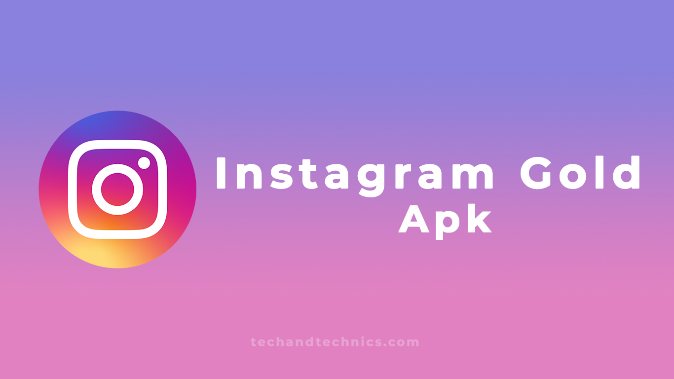Instagram Gold Apk Latest Version 7.0 Download For Android/IOS (2024)
