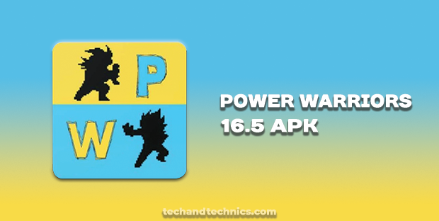 Power Warriors 16.5 Apk Download (Unlimited Money, Mod) 2024