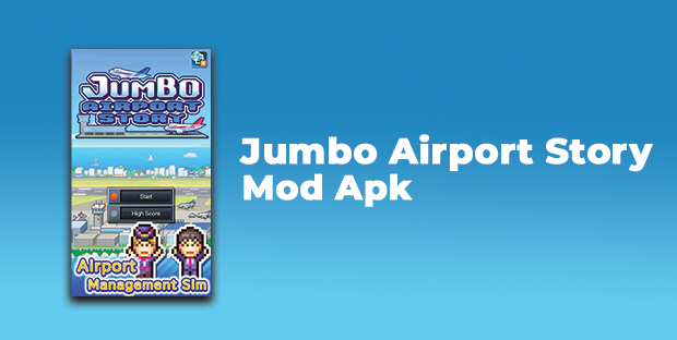Jumbo Airport story Mod Apk Download v1.4.4 (Unlimited Money, Points) 2024