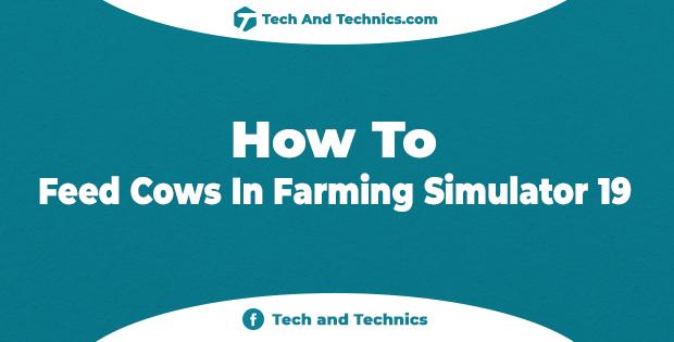How To Feed Cows In Farming Simulator 19 (FS 19)