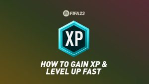 How To Get XP In FIFA 23 ( Five Best Method )