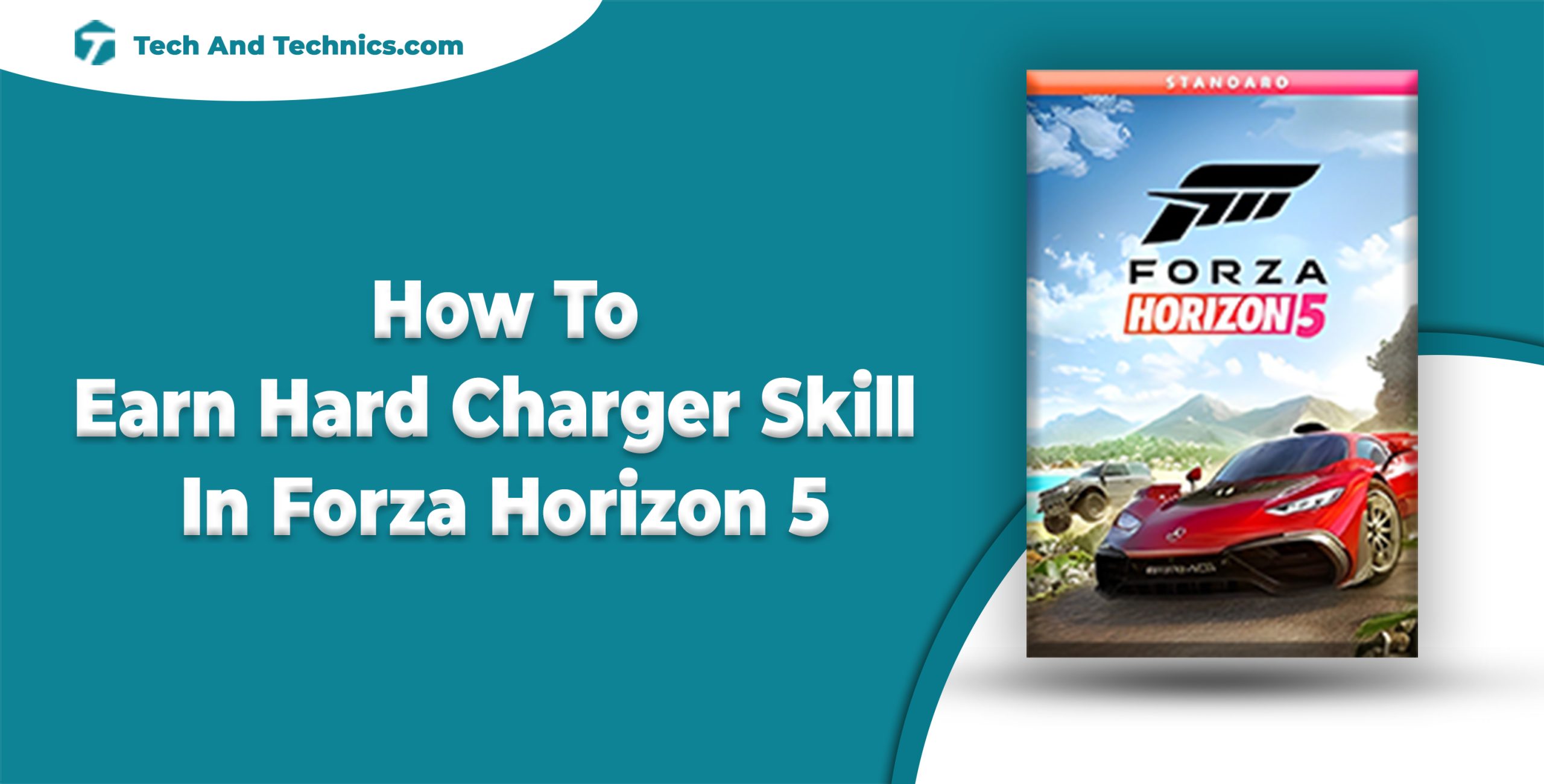 How To Earn Hard Charger Skill In Forza Horizon 5 (Guide)