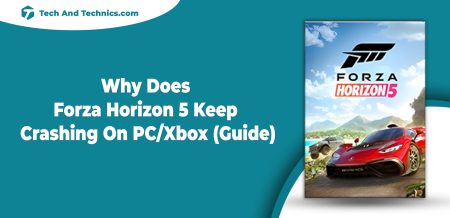 Why Does Forza Horizon 5 Keep Crashing On PC/Xbox (Guide)