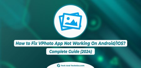 How to Fix VPhoto App Not Working? Complete Guide (2024)